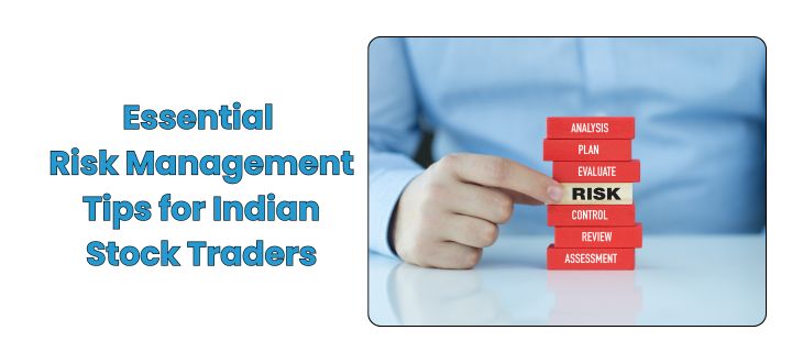Essential Risk Management Tips for Indian Stock Traders.